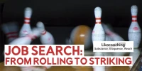 Get Your Job Search from Rolling to Striking!