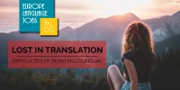 Lost in Translation: The difficulties of being multilingual