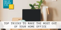 Top Tricks To Make The Most Out Of Your Home Office