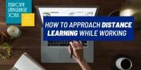 How to Approach Distance Learning While Working